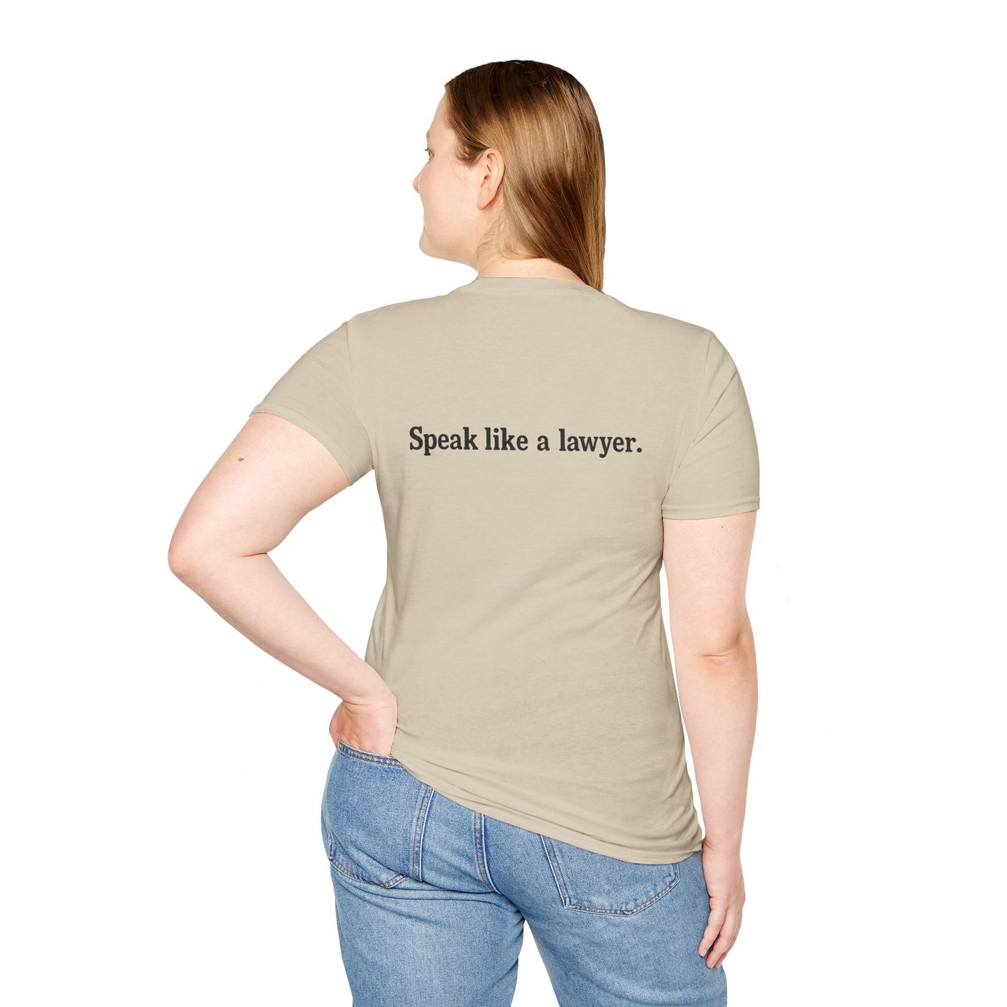 Think like a gangster Speak like a lawyer T-Shirt