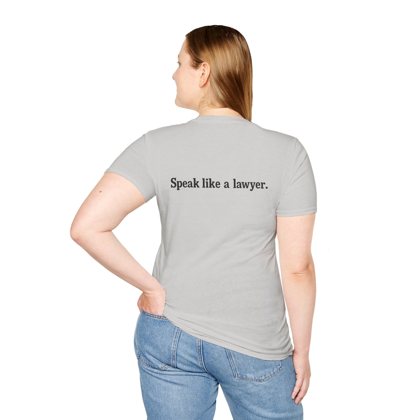 Think like a gangster Speak like a lawyer T-Shirt