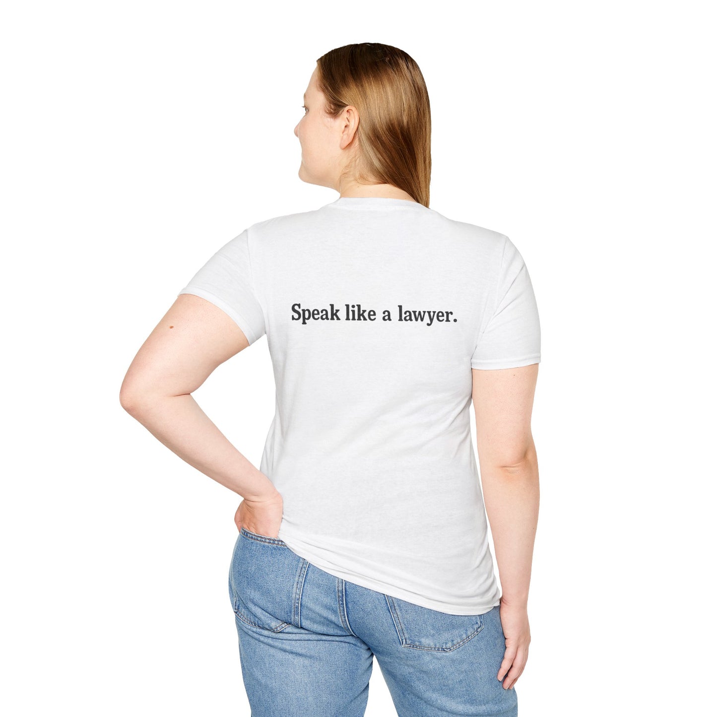 Think like a gangster Speak like a lawyer T-Shirt