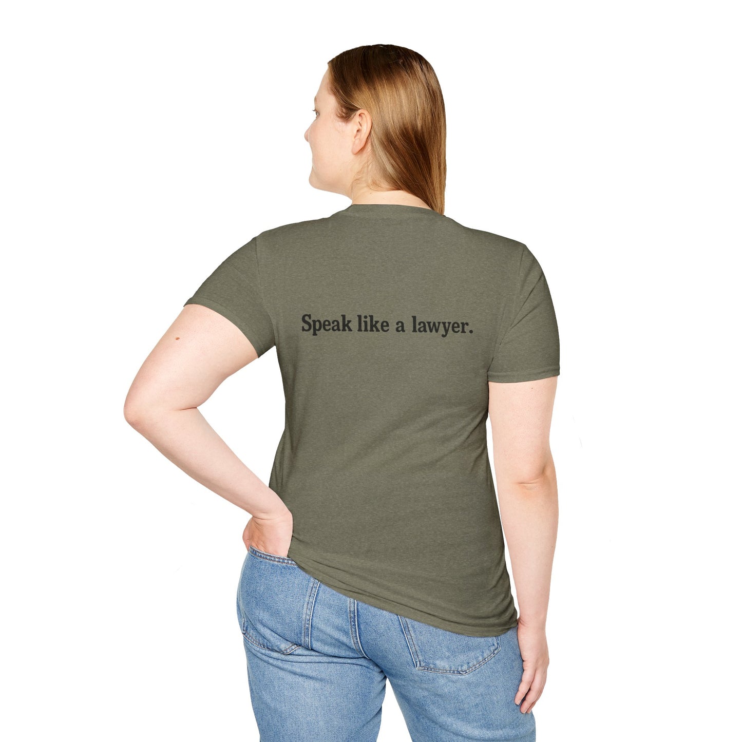 Think like a gangster Speak like a lawyer T-Shirt