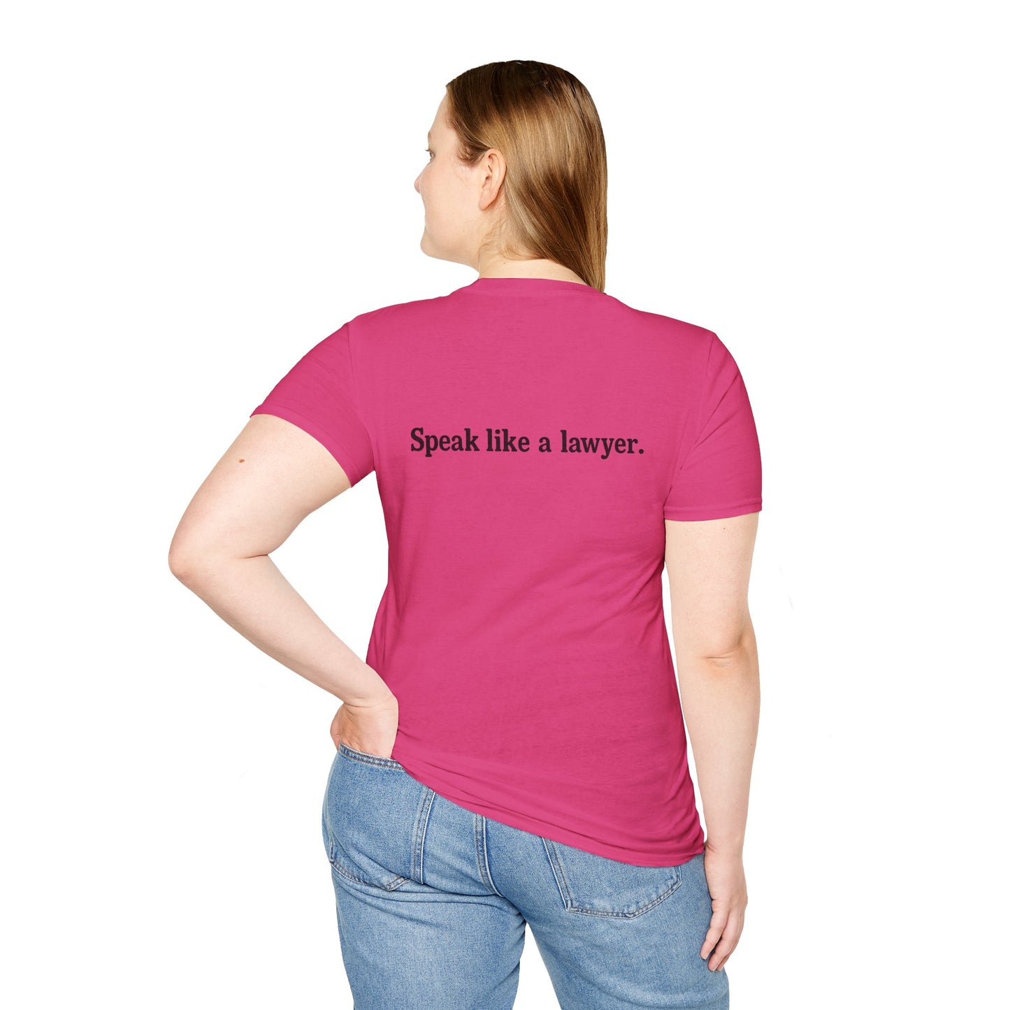 Think like a gangster Speak like a lawyer T-Shirt